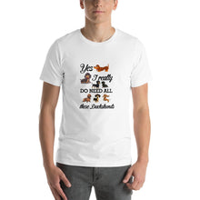Load image into Gallery viewer, Yes, i realyy need those Dachshunds